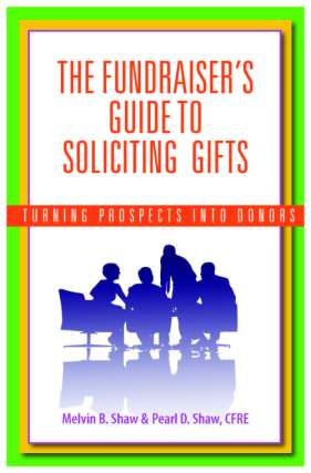 Fundraisers Guide, fundraising, FUNdraising Good Times, yearend giving, how to ask for a gift, ask for a donation, the fundraisers guide to soliciting gifts